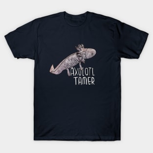 Axoltl Keeper, Axolotl Tamer T-Shirt